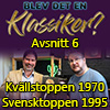 Kvällstoppen 1970 och Svensktoppen 1995