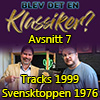 Tracks 1999 och Svensktoppen 1976