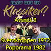 Svensktoppen 1972 och Poporama 1982