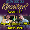 Svensktoppen 1982 och Tracks 1991