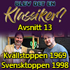 Kvällstoppen 1969 och Svensktoppen 1998