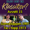 Svensktoppen 1997 och Tio i topp 1973